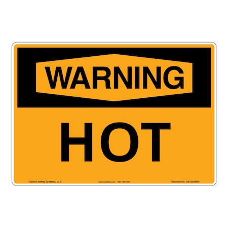OSHA Compliant Warning/Hot Safety Signs Outdoor Weather Tuff Aluminum (S4) 14 X 10